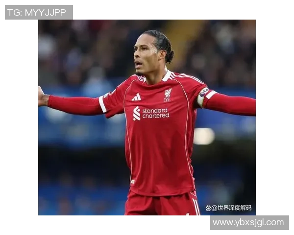 范戴克：从默默无闻到足坛巨星的华丽转身与不懈追求